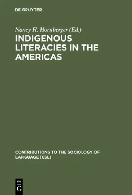 Indigenous Literacies in the Americas (English, Nancy H. Hornberger)