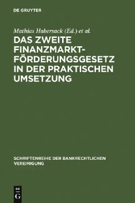 Das Zweite Finanzmarktförderungsgesetz in der praktischen Umsetzung (English, Verlag Walter de Gruyter Gmbh)