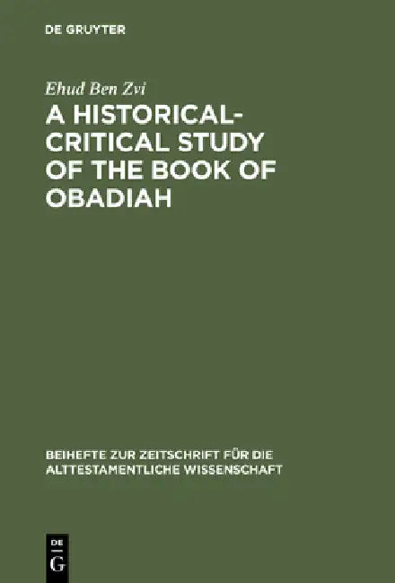 A Historical-Critical Study of the Book of Obadiah (English, Ehud Ben Zvi)