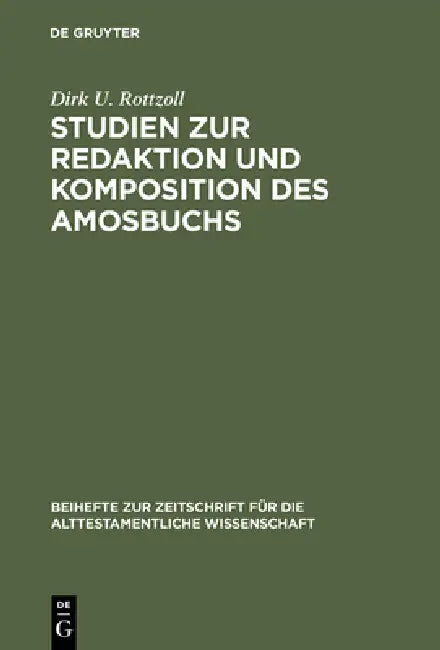 Studien zur Redaktion und Komposition des Amosbuchs (English, Dirk U. Rottzoll)