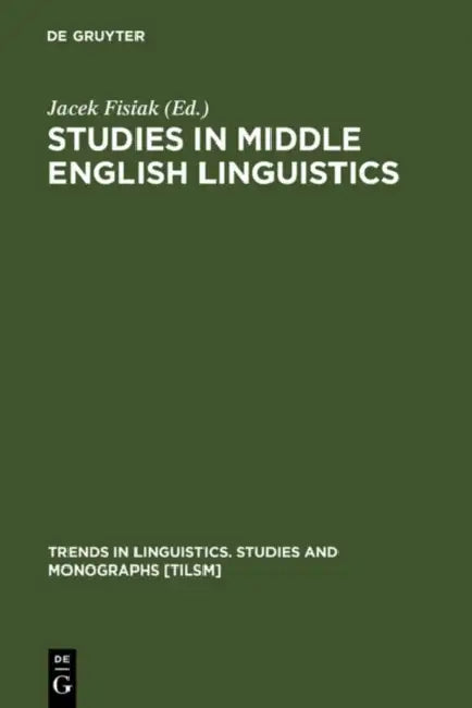 Studies in Middle English Linguistics (English, Jacek Fisiak)