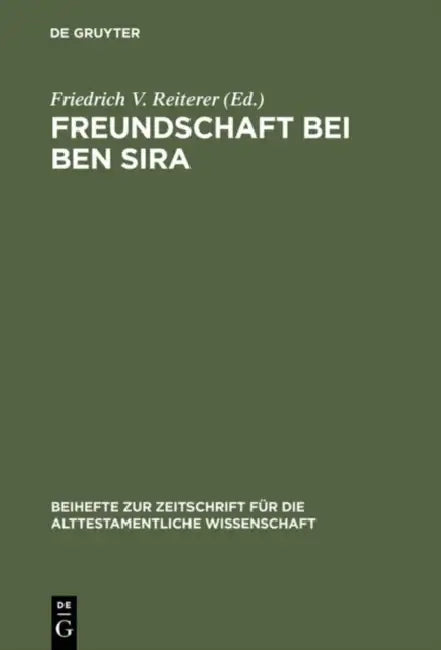Freundschaft bei Ben Sira (English, Friedrich V. Reiterer)