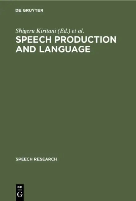 Speech Production and Language (English, Shigeru Kiritani | Hajime Hirose | Hiroya Fujisaki)