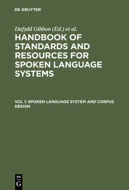 Spoken Language System and Corpus Design (English, Dafydd Gibbon)