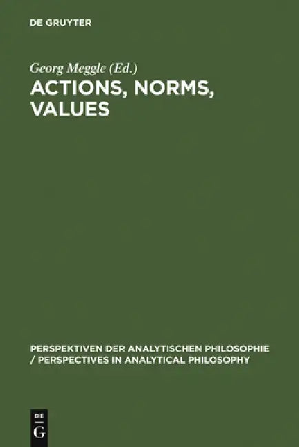 Actions, Norms, Values (English, Georg Meggle)