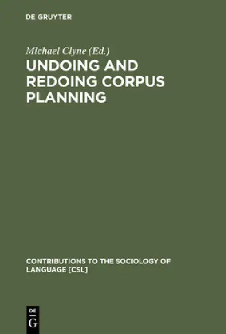 Undoing and Redoing Corpus Planning (English, Michael Clyne)