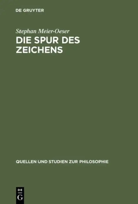 Die Spur Des Zeichens (English, Stephan Meier-Oeser)