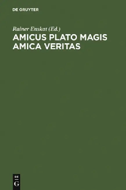 Amicus Plato magis amica veritas (English, Rainer Enskat)