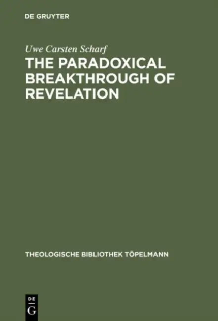 The Paradoxical Breakthrough of Revelation (English, Uwe Carsten Scharf)