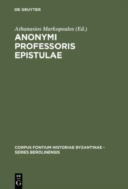 Anonymi Professoris Epistulae (English, Athanasios Markopoulos)
