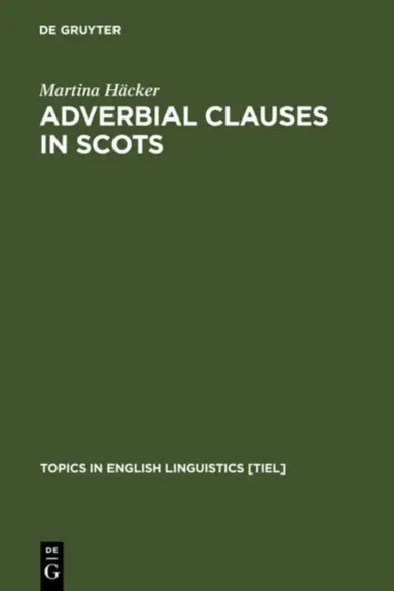 Adverbial Clauses in Scots (English, Martina Häcker)