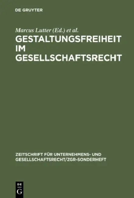 Gestaltungsfreiheit Im Gesellschaftsrecht (English, Marcus Lutter | Herbert Wiedemann)