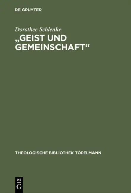 "Geist Und Gemeinschaft" (English, Dorothee Schlenke)