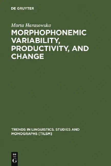 Morphophonemic Variability, Productivity, and Change (English, Marta Harasowska)