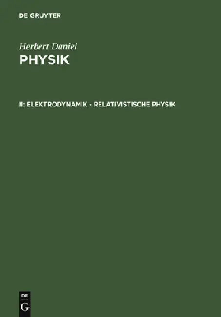 Elektrodynamik - relativistische Physik (English, Herbert Daniel)