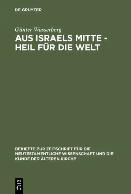 Aus Israels Mitte - Heil für die Welt (English, Günter Wasserberg)