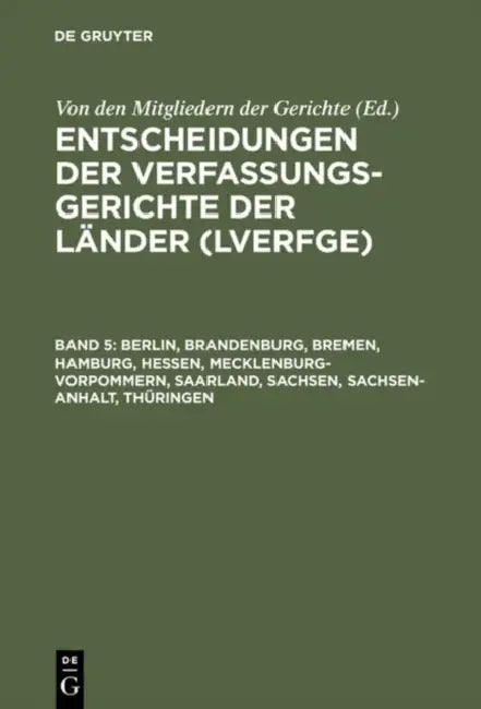 Berlin, Brandenburg, Bremen, Hamburg, Hessen, Mecklenburg-Vorpommern, Saarland, Sachsen, Sachsen-Anh (English, Von Den Mitgliedern Der Gerichte)