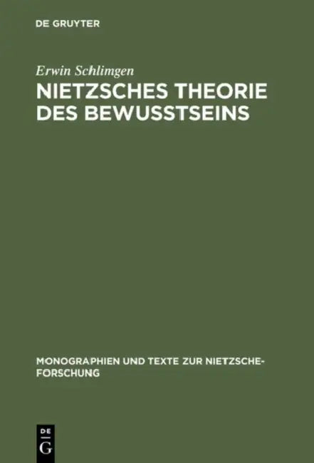 Nietzsches Theorie Des Bewußtseins (English, Erwin Schlimgen)
