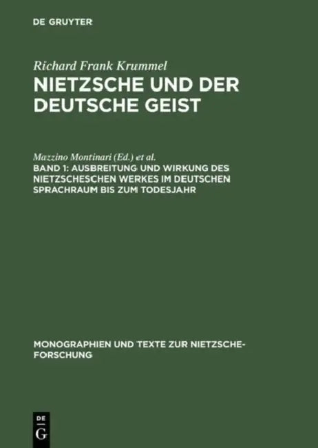 Ausbreitung Und Wirkung Des Nietzscheschen Werkes Im Deutschen Sprachraum Bis Zum Todesjahr (English, Evelyn S. Krummel | Richard Frank Krummel)