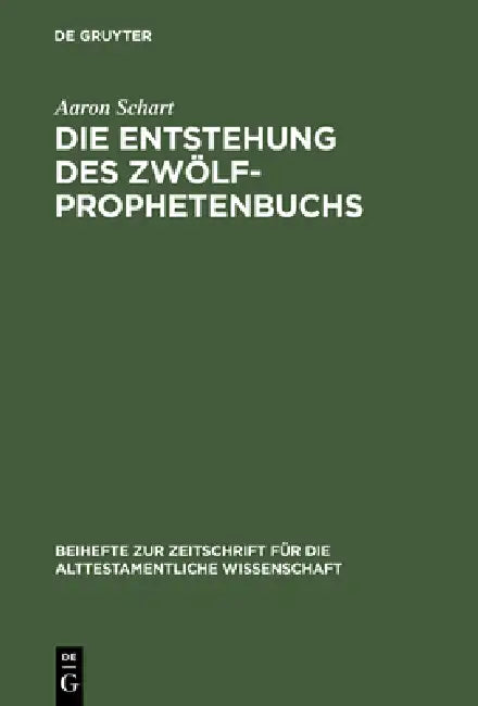 Die Entstehung des Zwölfprophetenbuchs (English, Aaron Schart)