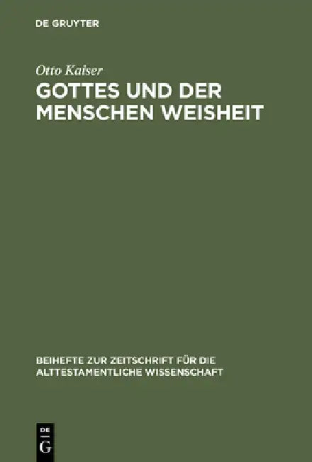 Gottes Und Der Menschen Weisheit (English, Otto Kaiser)