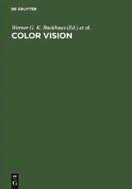 Color Vision (English, Werner G. K. Backhaus | Reinhold Kliegl | John S. Werner)