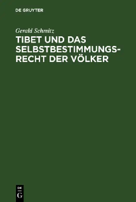 Tibet Und Das Selbstbestimmungsrecht Der Völker (English, Gerald Schmitz)