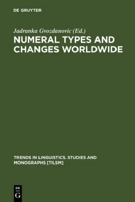 Numeral Types and Changes Worldwide (English, Jadranka Gvozdanovic)