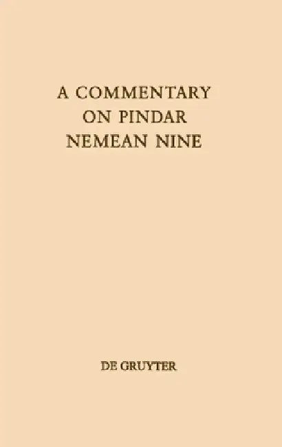 A Commentary on Pindar, Nemean Nine (English, Bruce Karl Braswell)