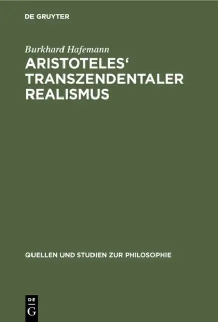 Aristoteles' Transzendentaler Realismus (English, Burkhard Hafemann)