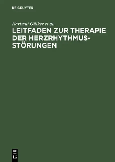 Leitfaden Zur Therapie Der Herzrhythmusstörungen (English, Hartmut Gülker | Wilhelm Haverkamp | Gerd Hindricks)