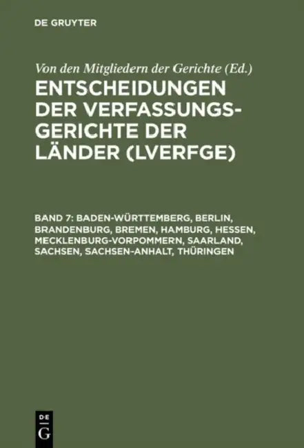 Baden-Wrttemberg, Berlin, Brandenburg, Bremen, Hamburg, Hessen, Mecklenburg-Vorpommern, Saarland, Sa (English, Von Den Mitgliedern Der Gerichte)