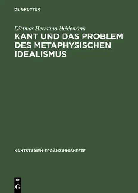 Kant Und Das Problem Des Metaphysischen Idealismus (English, Dietmar Hermann Heidemann)