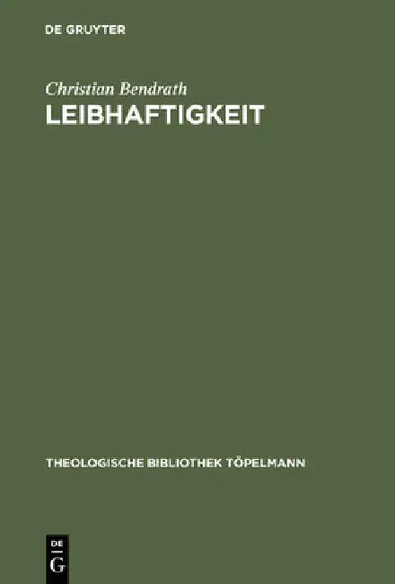 Leibhaftigkeit (English, Christian Bendrath)