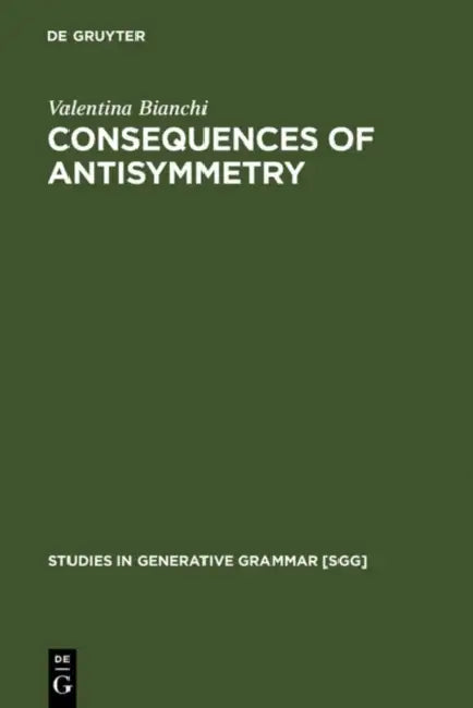 Consequences of Antisymmetry (English, Valentina Bianchi)