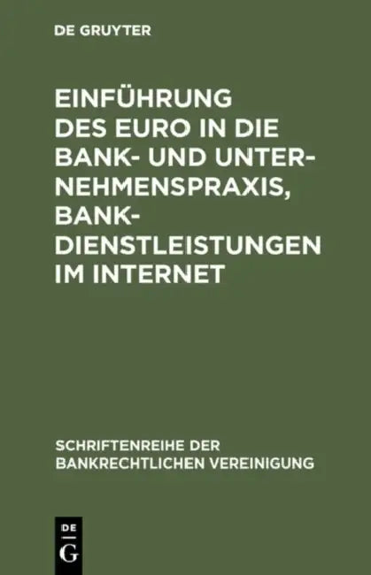 Einführung des Euro in die Bank- und Unternehmenspraxis, Bankdienstleistungen im Internet (English, de Gruyter)
