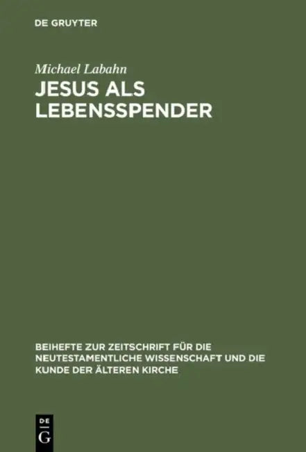 Jesus ALS Lebensspender (English, Michael Labahn)