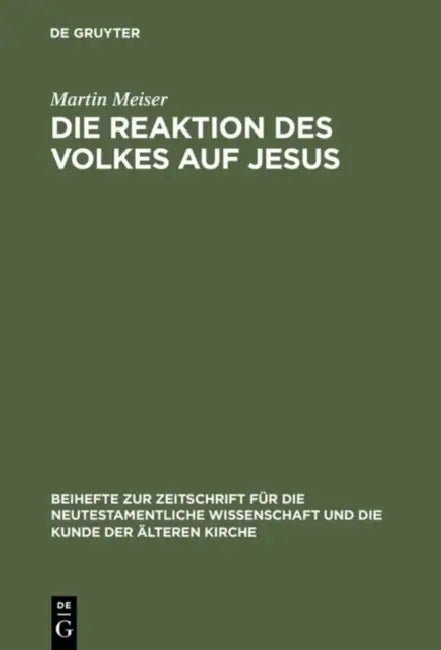 Die Reaktion Des Volkes Auf Jesus (English, Martin Meiser)