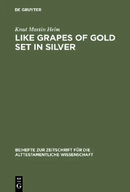 Like Grapes of Gold Set in Silver (English, Knut Martin Heim)