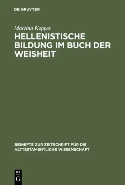 Hellenistische Bildung im Buch der Weisheit (English, Martina Kepper)