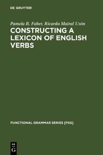Constructing a Lexicon of English Verbs (English, Pamela B. Faber | Ricardo Mairal Usón)
