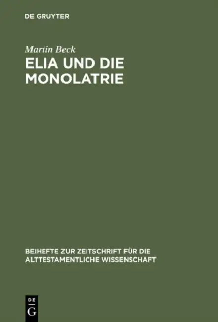 Elia Und Die Monolatrie (English, Martin Beck)