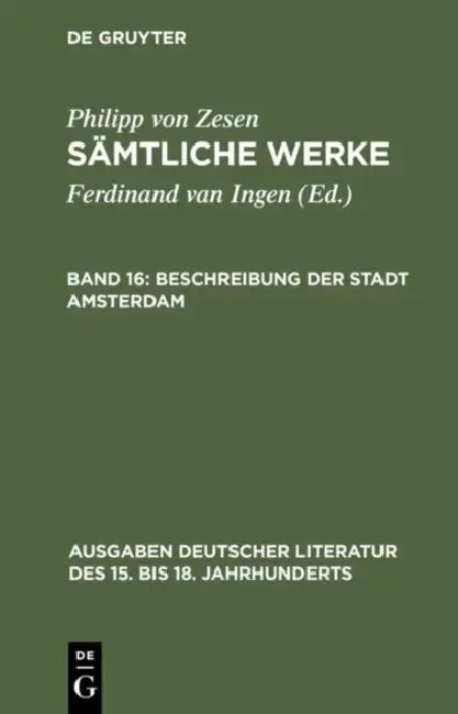 Beschreibung der Stadt Amsterdam (English, Philipp Von Zesen | Ferdinand Van Ingen)