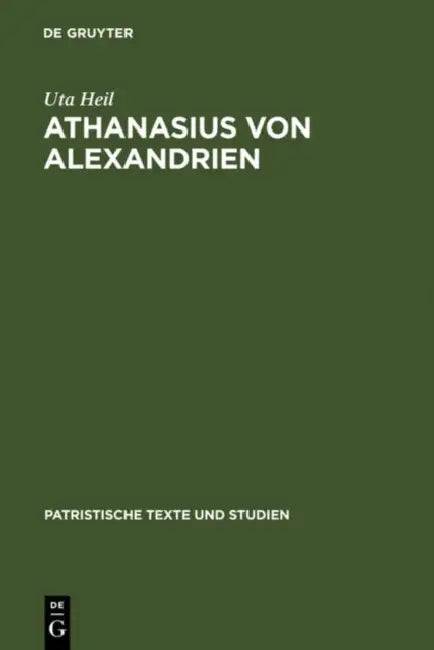 Athanasius von Alexandrien (English, Uta Heil)