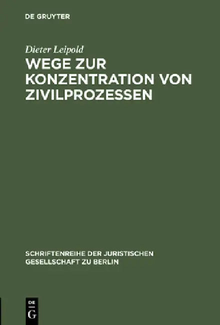 Wege Zur Konzentration Von Zivilprozessen (English, Dieter Leipold)