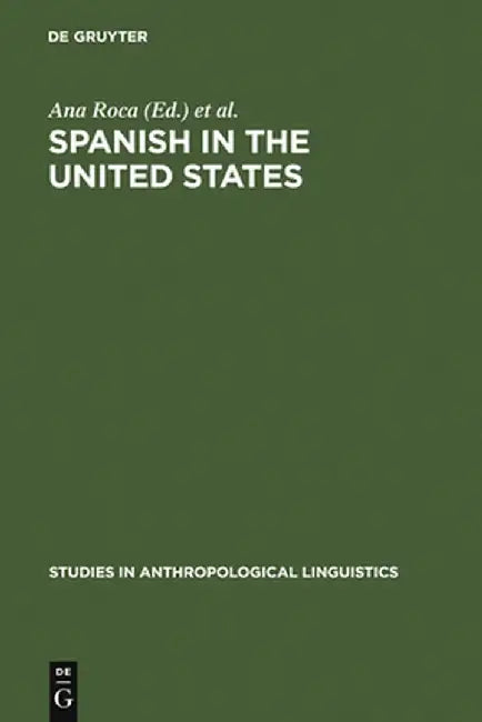 Spanish in the United States (English, Ana Roca)