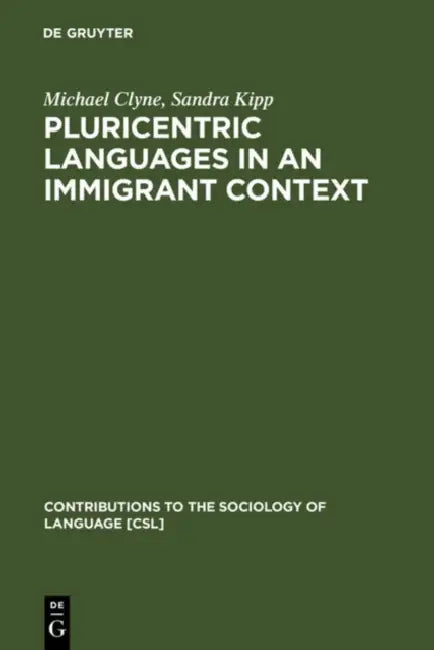 Pluricentric Languages in an Immigrant Context (English, Michael Clyne | Sandra Kipp)