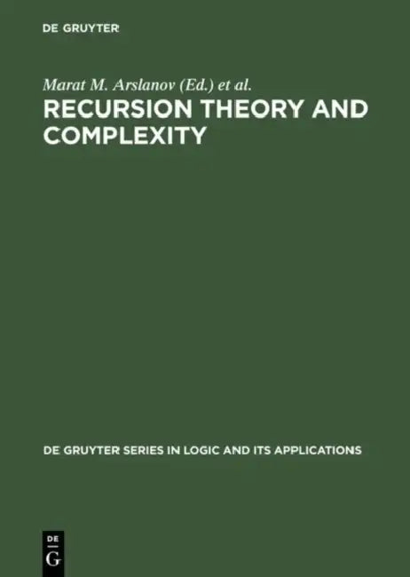 Recursion Theory and Complexity (English, Marat M. Arslanov | Steffen Lempp)