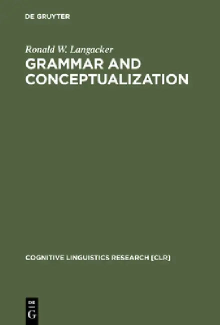 Grammar and Conceptualization (English, Ronald W. Langacker)