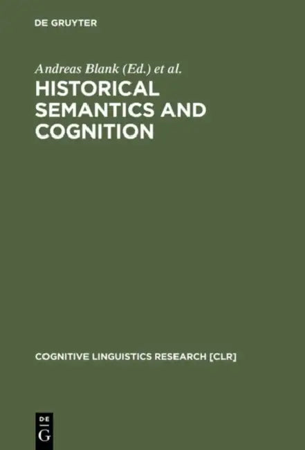 Historical Semantics and Cognition (English, Andreas Blank | Peter Koch)